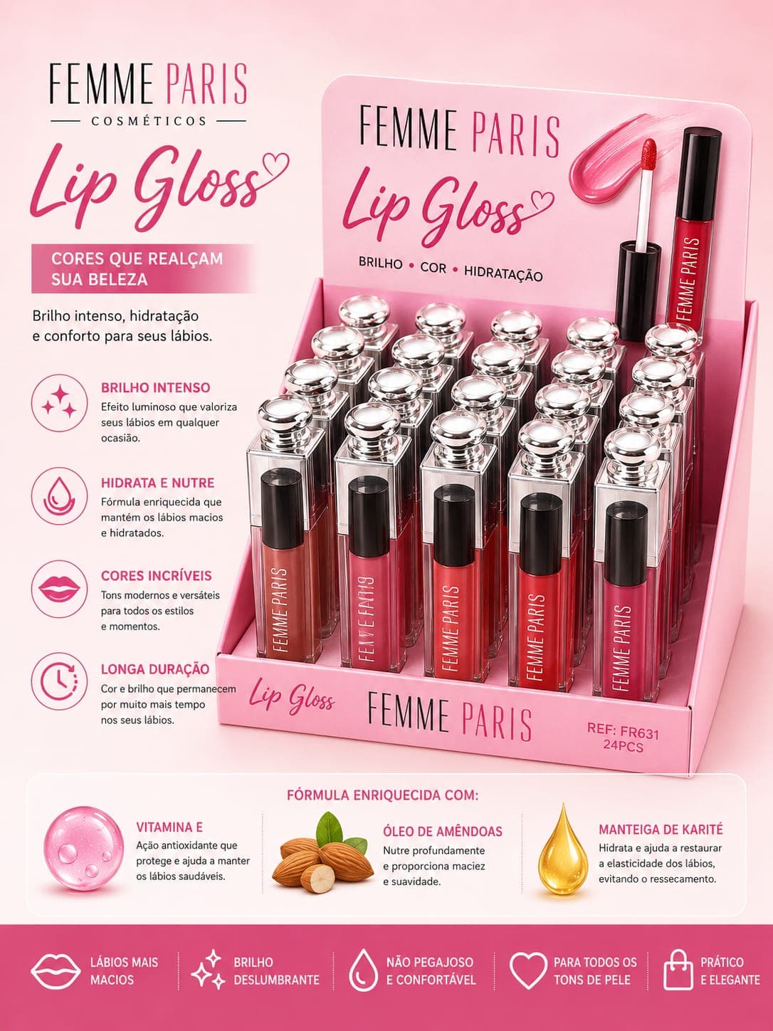 Lip Gloss Femme Paris Cosméticos FR631 | Brilho Intenso, Hidratação e Cores Vibrantes | Com Vitamina E, Óleo de Amêndoas e Manteiga de Karité | Sucesso de Vendas - imagem 1